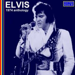 Elvis Presley : 1974 Anthology
